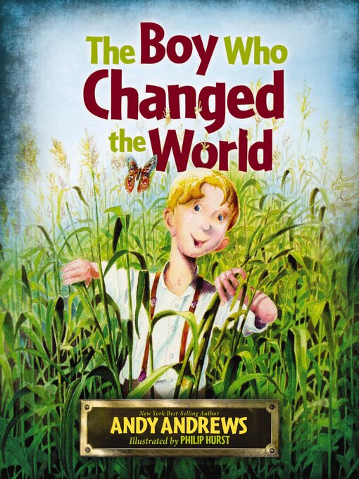 Title details for The Boy Who Changed the World by Andy Andrews - Available